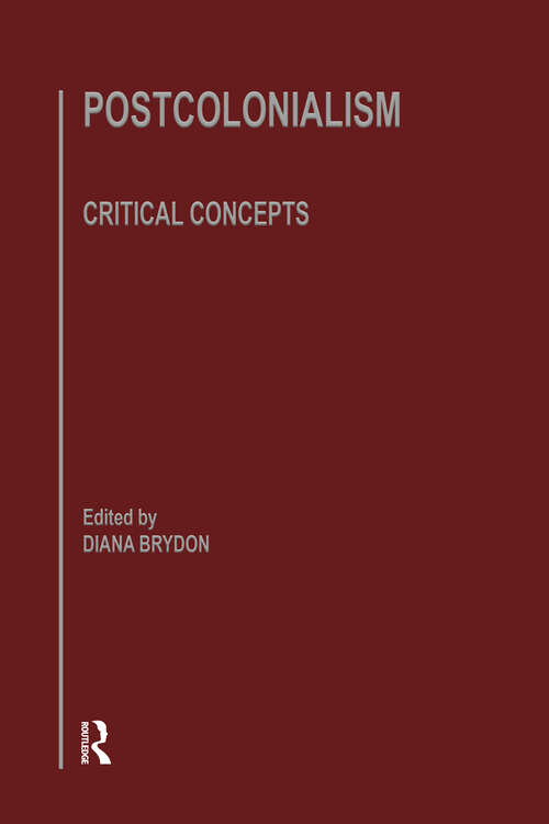 Book cover of Postcolonlsm: Critical Concepts Volume 1