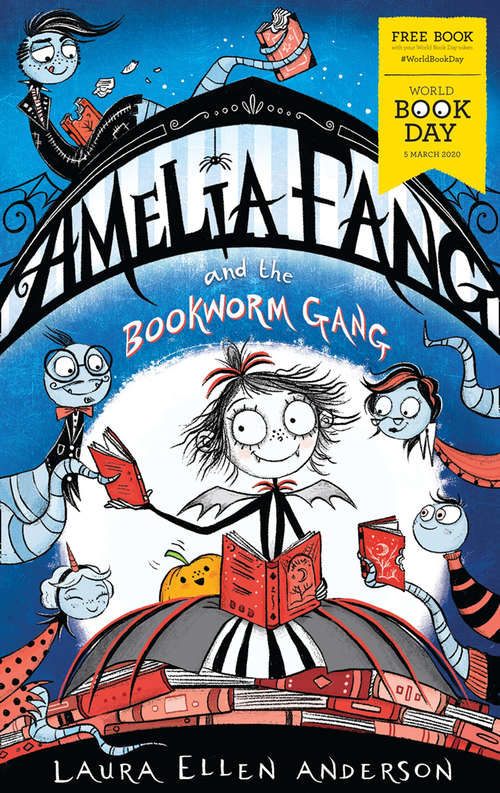 Book cover of Amelia Fang and the Bookworm Gang – World Book Day 2020
