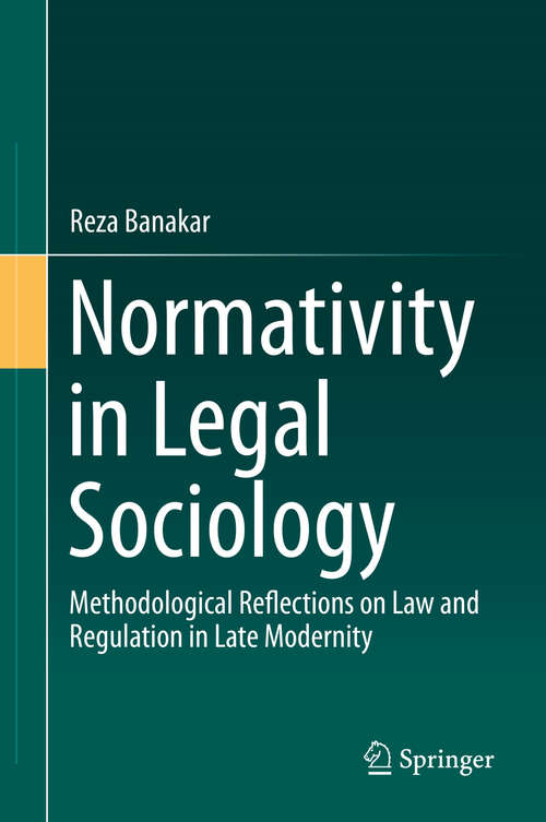 Book cover of Normativity in Legal Sociology: Methodological Reflections on Law and Regulation in Late Modernity (2015)