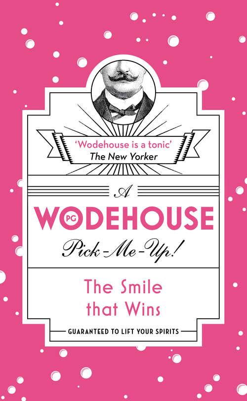 Book cover of The Smile that Wins: (Wodehouse Pick-Me-Up)