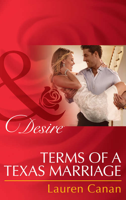 Book cover of Terms of a Texas Marriage: The Rancher's Marriage Pact / The Rancher's One-week Wife / Terms Of A Texas Marriage (ePub First edition) (Mills And Boon Desire Ser.)