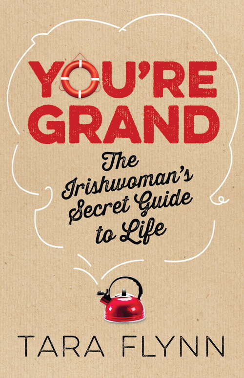 Book cover of You're Grand: The Irishwoman's Secret Guide to Life