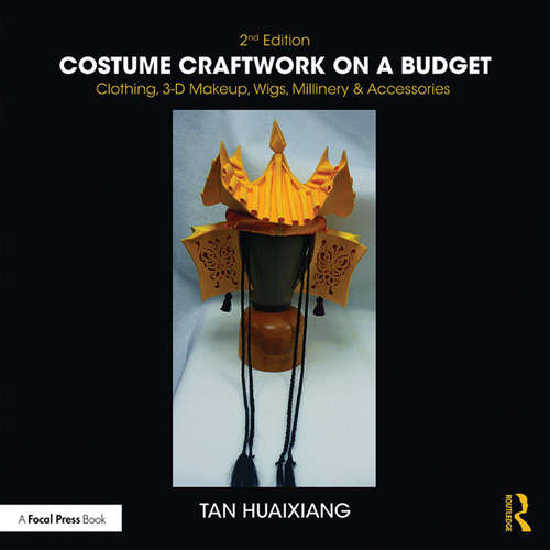 Book cover of Costume Craftwork on a Budget: Clothing, 3-D Makeup, Wigs, Millinery & Accessories (2)
