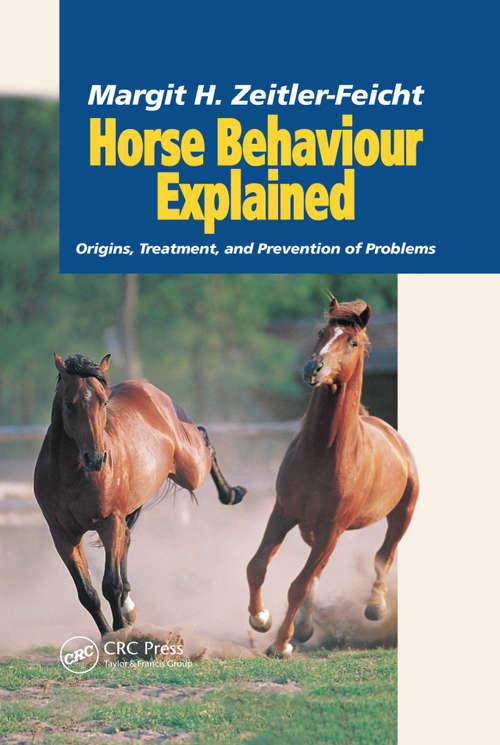 Book cover of Horse Behaviour Explained: Origins, Treatment and Prevention of Problems