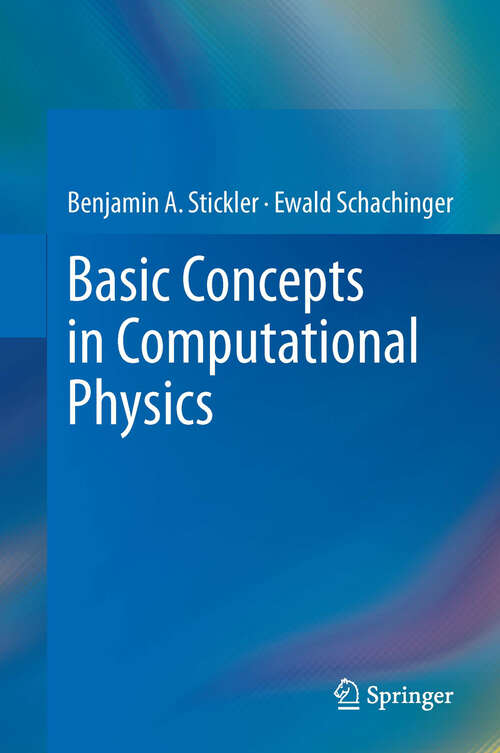 Book cover of Basic Concepts in Computational Physics (2014)