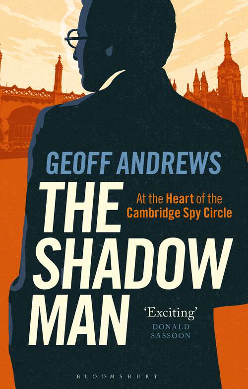 Book cover of The Shadow Man: At the Heart of the Cambridge Spy Circle
