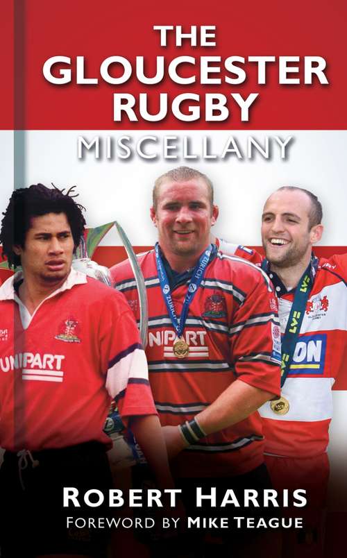 Book cover of The Gloucester Rugby Miscellany