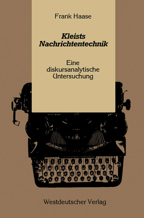 Book cover of Kleists Nachrichtentechnik: Eine diskursanalytische Untersuchung (1986)