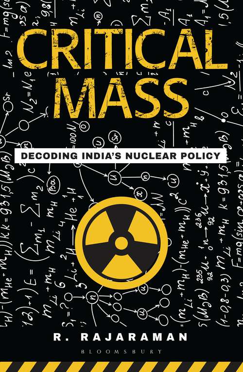 Book cover of Critical Mass: Decoding India’s Nuclear Policy