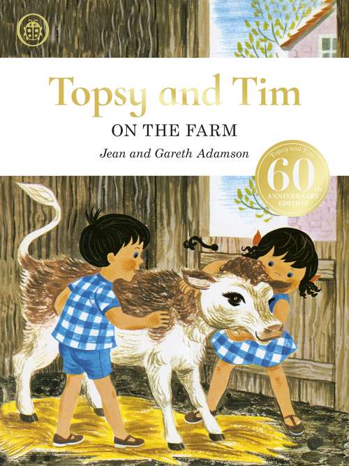 Book cover of Topsy and Tim: On the Farm anniversary edition