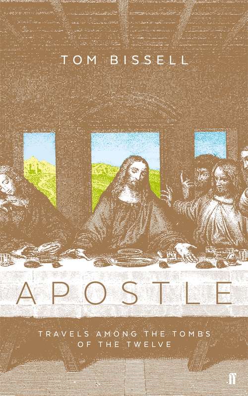 Book cover of Apostle: Travels Among the Tombs of the Twelve (Main)