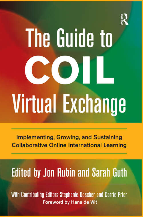 Book cover of The Guide to COIL Virtual Exchange: Implementing, Growing, and Sustaining Collaborative Online International Learning