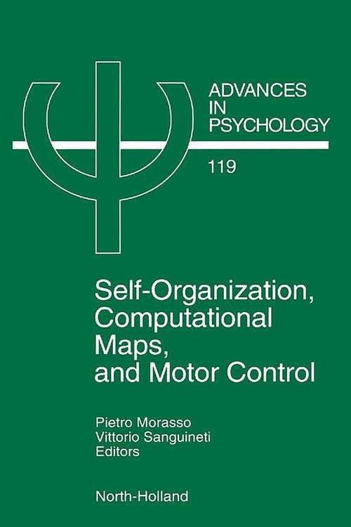 Book cover of Self-Organization, Computational Maps, and Motor Control (ISSN: Volume 119)