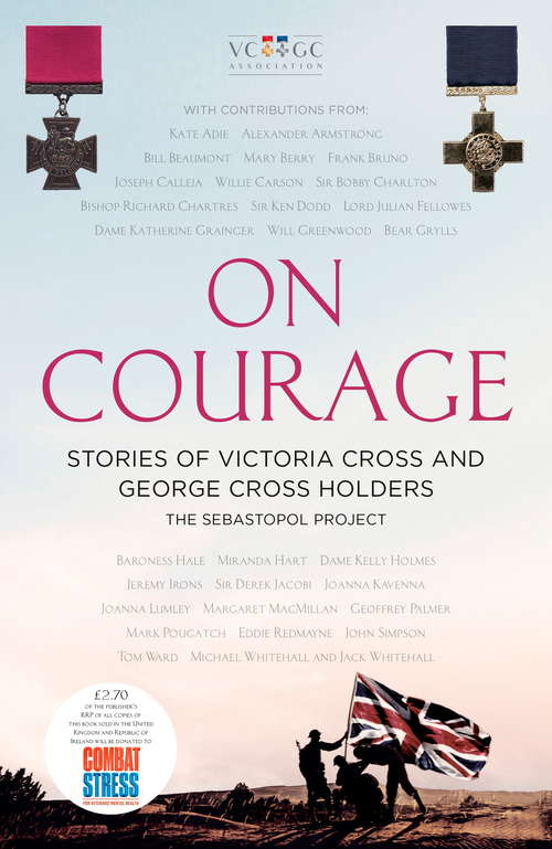 Book cover of On Courage: Stories of Victoria Cross and George Cross Holders