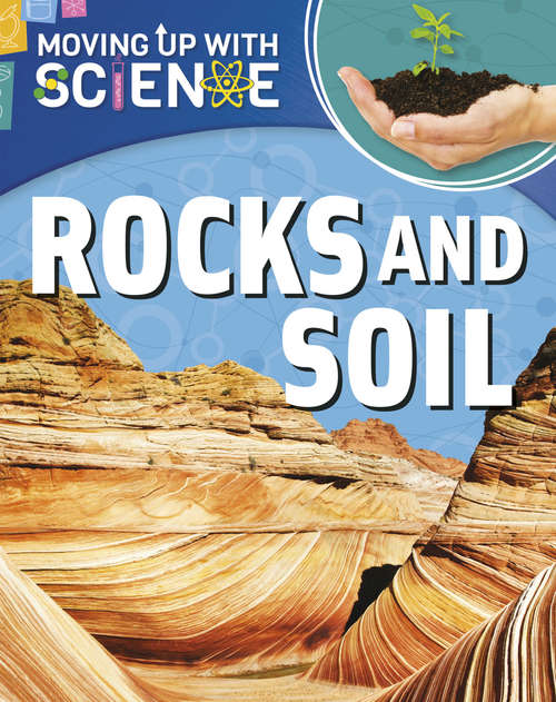 Book cover of Rocks and Soil (Moving up with Science #1)