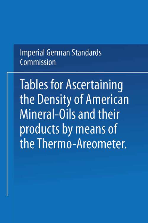 Book cover of Tables for ascertaining the Density of American Mineral-Oils and their products by means of the Thermo-Areometer (1893)