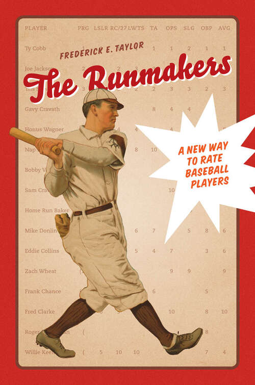 Book cover of The Runmakers: A New Way to Rate Baseball Players