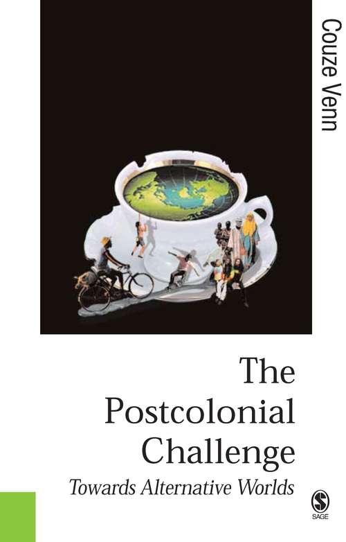 Book cover of The Postcolonial Challenge: Towards Alternative Worlds