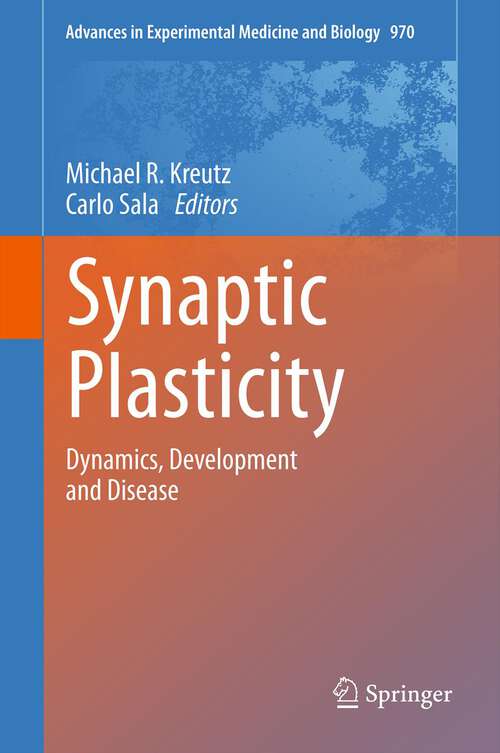 Book cover of Synaptic Plasticity: Dynamics, Development and Disease (2012)