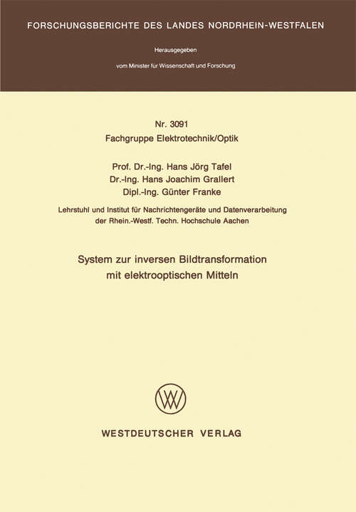 Book cover of System zur inversen Bildtransformation mit elektrooptischen Mitteln (1982) (Forschungsberichte des Landes Nordrhein-Westfalen #3091)