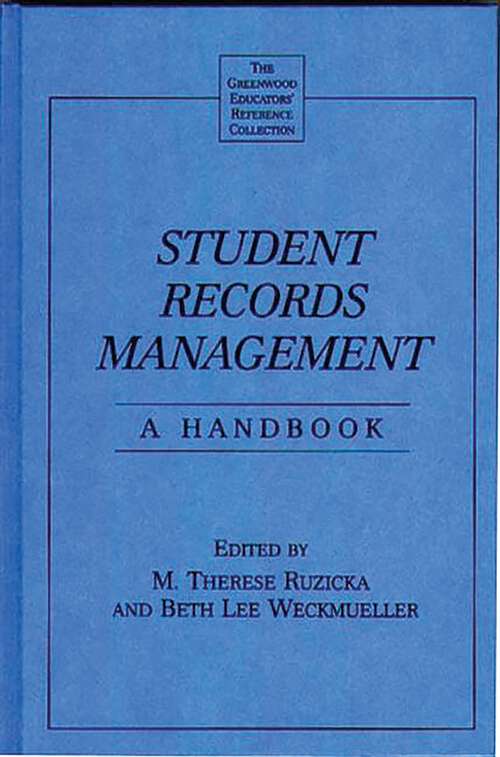 Book cover of Student Records Management: A Handbook (The Greenwood Educators' Reference Collection)