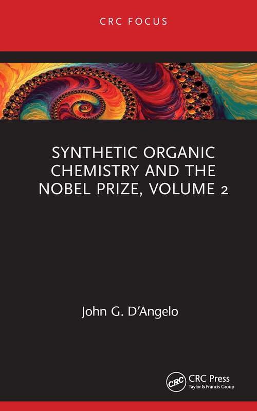 Book cover of Synthetic Organic Chemistry and the Nobel Prize, Volume 2 (Synthetic Organic Chemistry and the Nobel Prize)