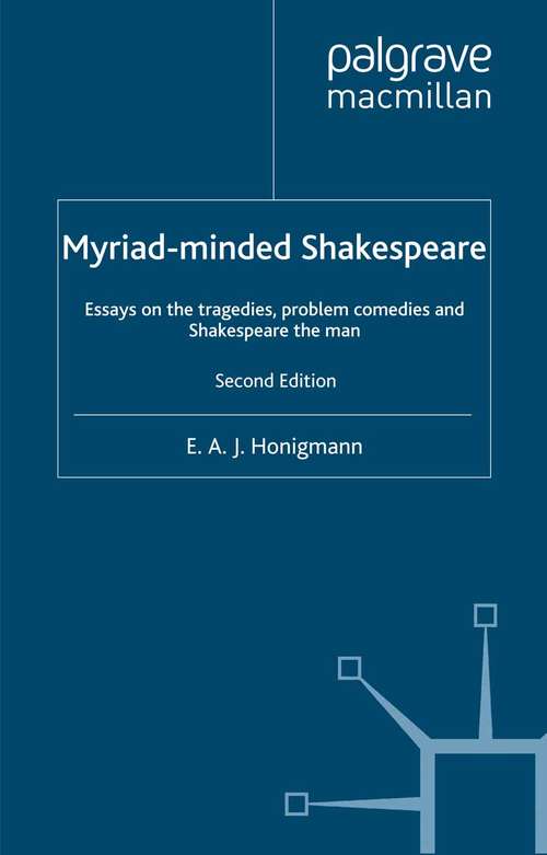 Book cover of Myriad-minded Shakespeare: Essays on the Tragedies, the Problem Plays and Shakespeare the Man (2nd ed. 1998)