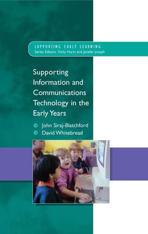 Book cover of Supporting ICT in the Early Years (UK Higher Education OUP  Humanities & Social Sciences Education OUP)