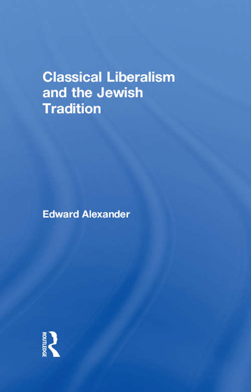 Book cover of Classical Liberalism and the Jewish Tradition