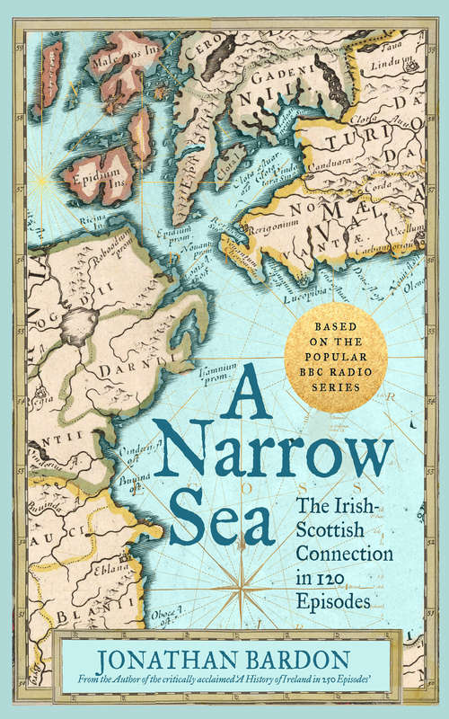 Book cover of A Narrow Sea: The Irish–Scottish Connection in 120 Episodes