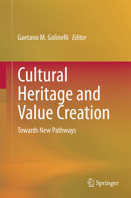 Book cover of Cultural Heritage and Value Creation: Towards New Pathways (2015)