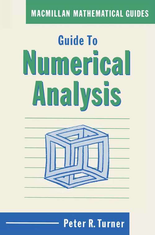 Book cover of Guide to Numerical Analysis (1st ed. 1989) (Mathematical Guides)
