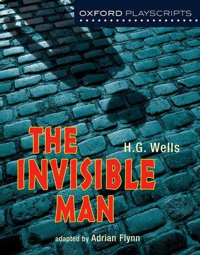 Book cover of Oxford Playscripts: The Invisible Man (PDF)