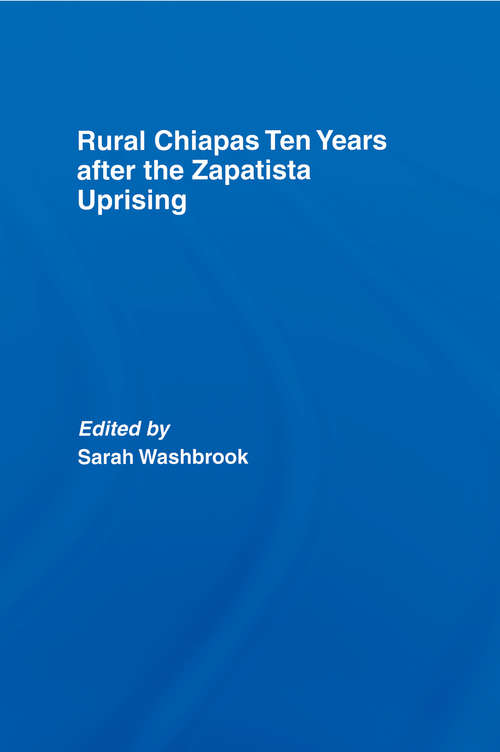 Book cover of Rural Chiapas Ten Years after the Zapatista Uprising