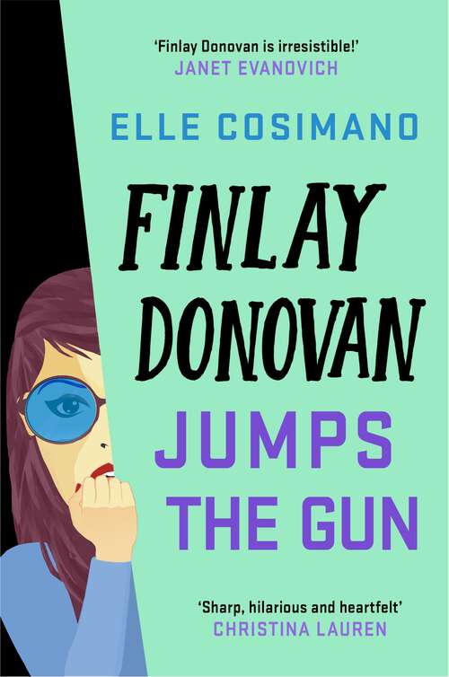 Book cover of Finlay Donovan Jumps the Gun: the instant New York Times bestseller! (The Finlay Donovan Series #3)