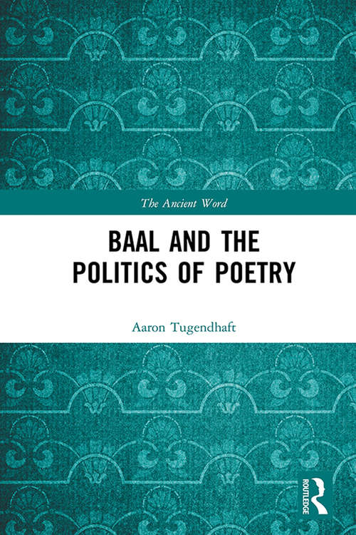 Book cover of Baal and the Politics of Poetry (The Ancient Word)