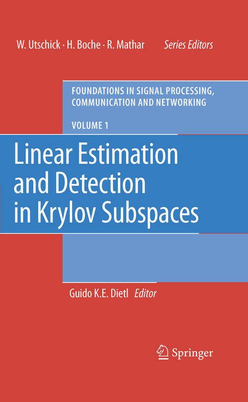 Book cover of Linear Estimation and Detection in Krylov Subspaces (2007) (Foundations in Signal Processing, Communications and Networking #1)