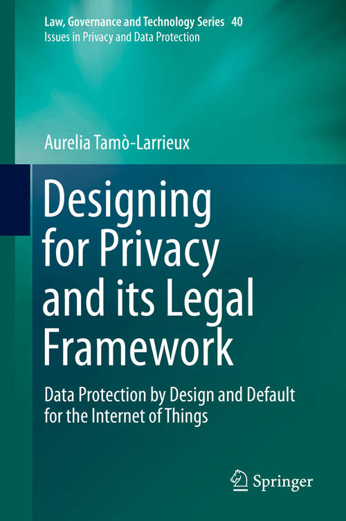 Book cover of Designing for Privacy and its Legal Framework