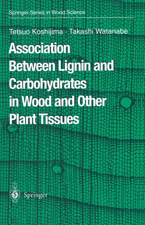Book cover of Association Between Lignin and Carbohydrates in Wood and Other Plant Tissues (2003) (Springer Series in Wood Science)