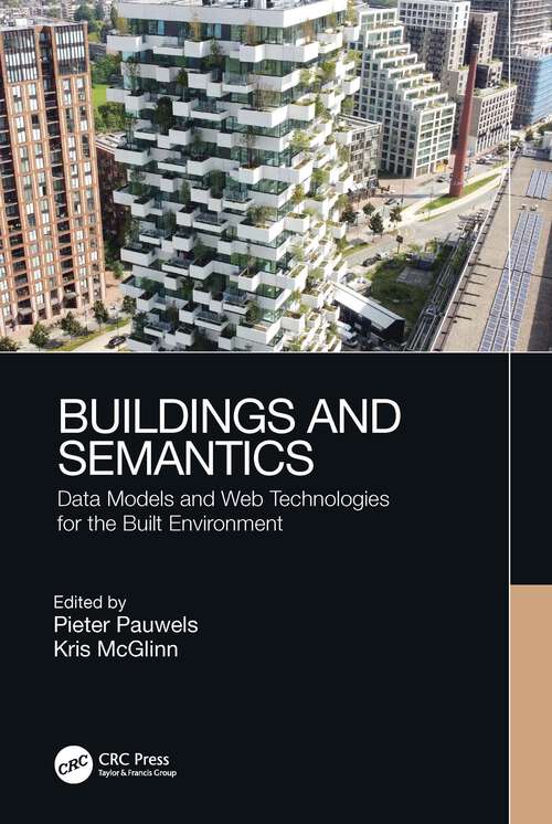 Book cover of Buildings and Semantics: Data Models and Web Technologies for the Built Environment