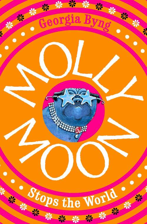 Book cover of Molly Moon Stops the World (5) (Molly Moon #2)