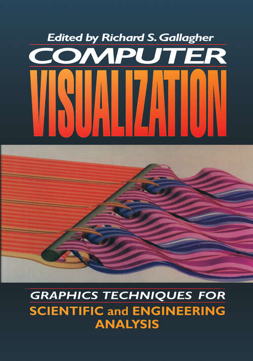 Book cover of Computer Visualization: Graphics Techniques for Engineering and Scientific Analysis