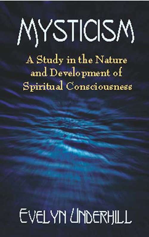 Book cover of Mysticism: A Study in the Nature and Development of Spiritual Consciousness