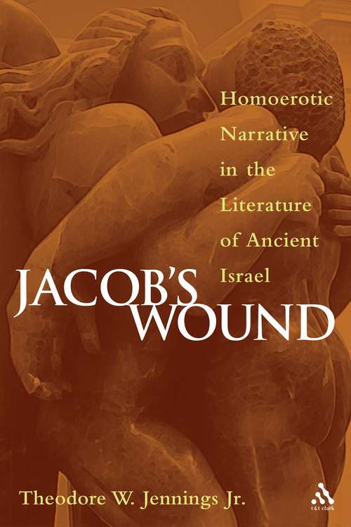 Book cover of Jacob's Wound: Homoerotic Narrative in the Literature of Ancient Israel