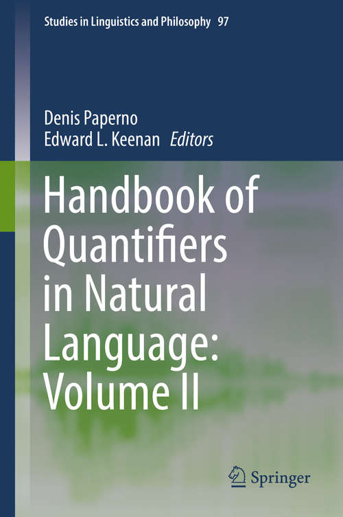 Book cover of Handbook of Quantifiers in Natural Language: Volume II (Studies in Linguistics and Philosophy #97)