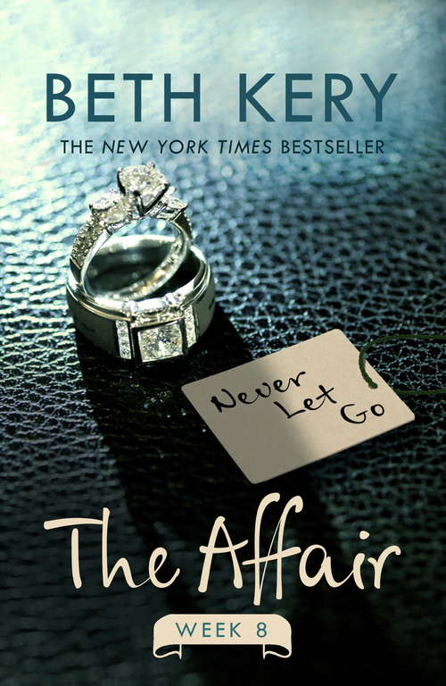 Book cover of The Affair: Week Eight Ebook (The Affair #8)