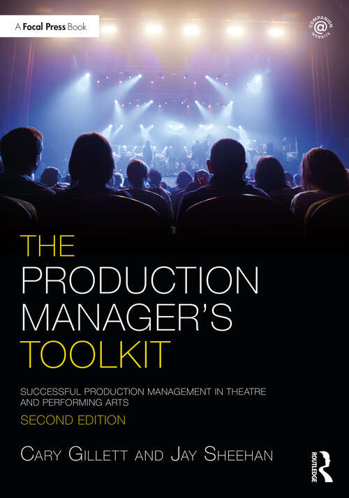 Book cover of The Production Manager's Toolkit: Successful Production Management in Theatre and Performing Arts (2) (The Focal Press Toolkit Series)