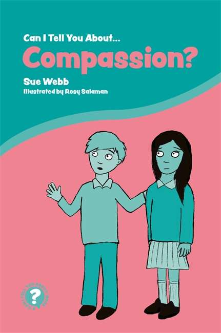 Book cover of Can I Tell You About Compassion?: A Helpful Introduction for Everyone (Can I tell you about...?)
