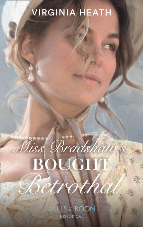 Book cover of Miss Bradshaw's Bought Betrothal: The Harlot And The Sheikh (hot Arabian Nights, Book 3) / The Duke's Secret Heir / Miss Bradshaw's Bought Betrothal / Sold To The Viking Warrior (ePub edition) (Mills And Boon Historical Ser. #3)