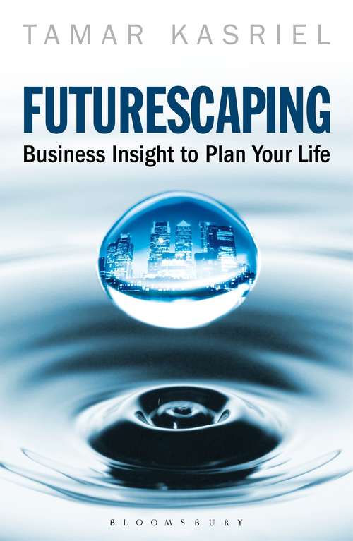 Book cover of Futurescaping: Using Business Insight to Plan Your Life